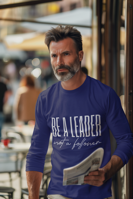 Be a Leader, Not a Follower Men's Full Sleeve Motivational T-Shirt