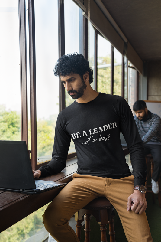 Be a Leader, Not a Boss Men's Full Sleeve Motivational T-Shirt