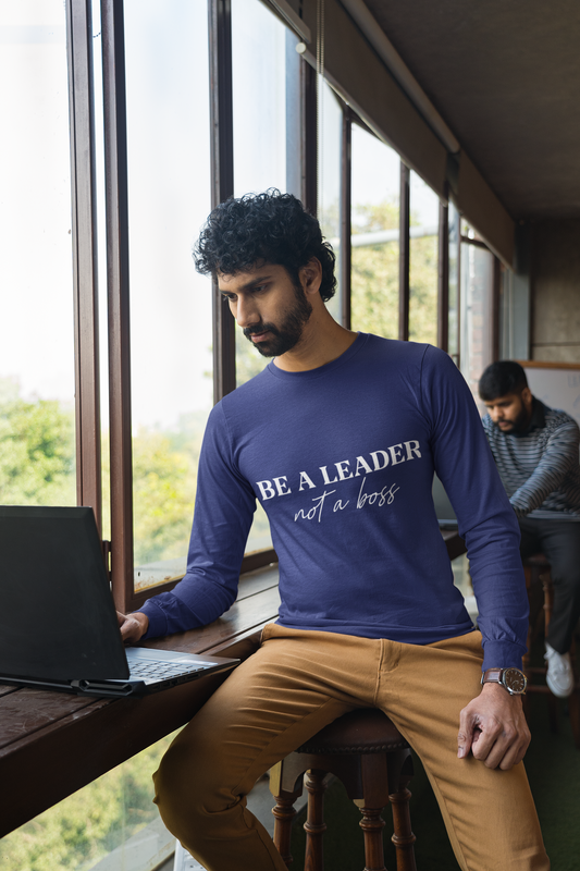 Be a Leader, Not a Boss Men's Full Sleeve Motivational T-Shirt